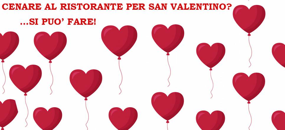 Cena al ristorante a san valentino? …si può!